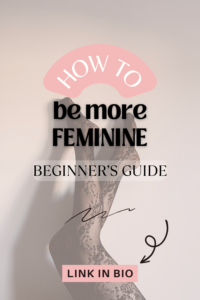 Pinterest Pin on Feminine Guide for beginners